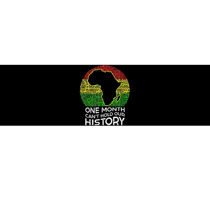 One Month Can't Hold Our History African American Bumper Sticker