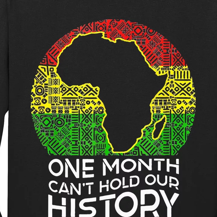 One Month Can't Hold Our History African American Tall Long Sleeve T-Shirt