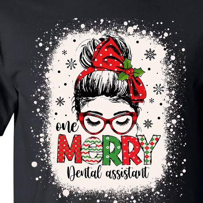 One Merry Dental Assistant Messy Bun Dental Nurse Christmas Tall T-Shirt