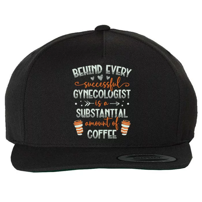 Obgyn Medical Doctor Obstetrician Gynecologist Coffee Cool Gift Wool Snapback Cap