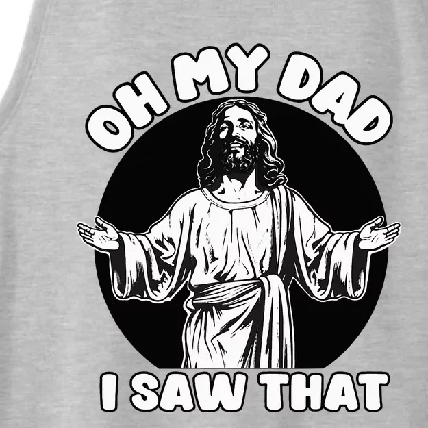 Oh My Dad I Saw That Funny Jesus Humor Ladies Tri-Blend Wicking Tank