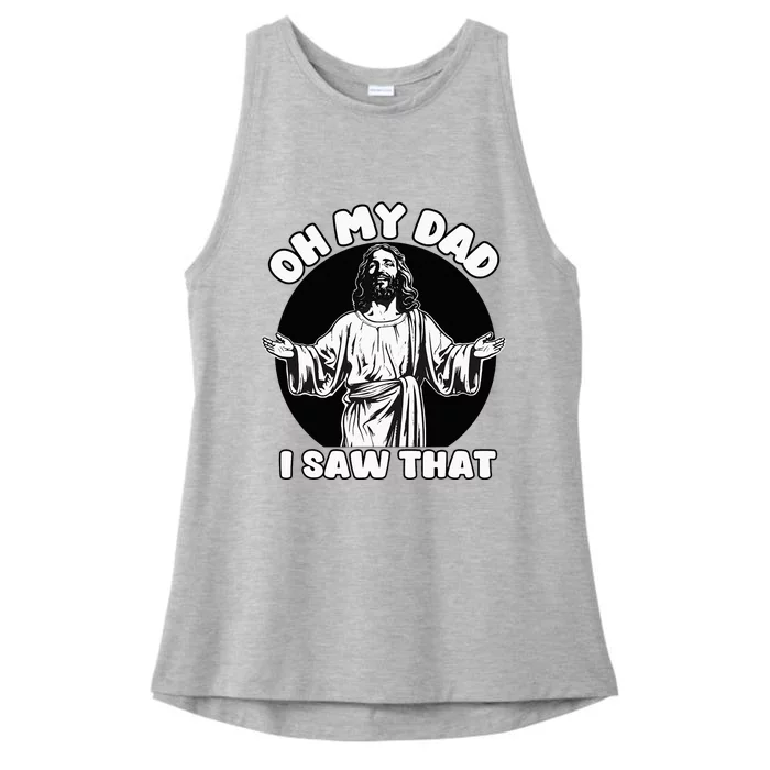 Oh My Dad I Saw That Funny Jesus Humor Ladies Tri-Blend Wicking Tank