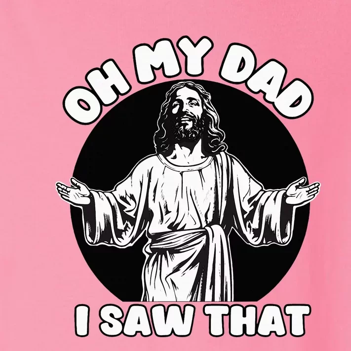 Oh My Dad I Saw That Funny Jesus Humor Toddler Long Sleeve Shirt