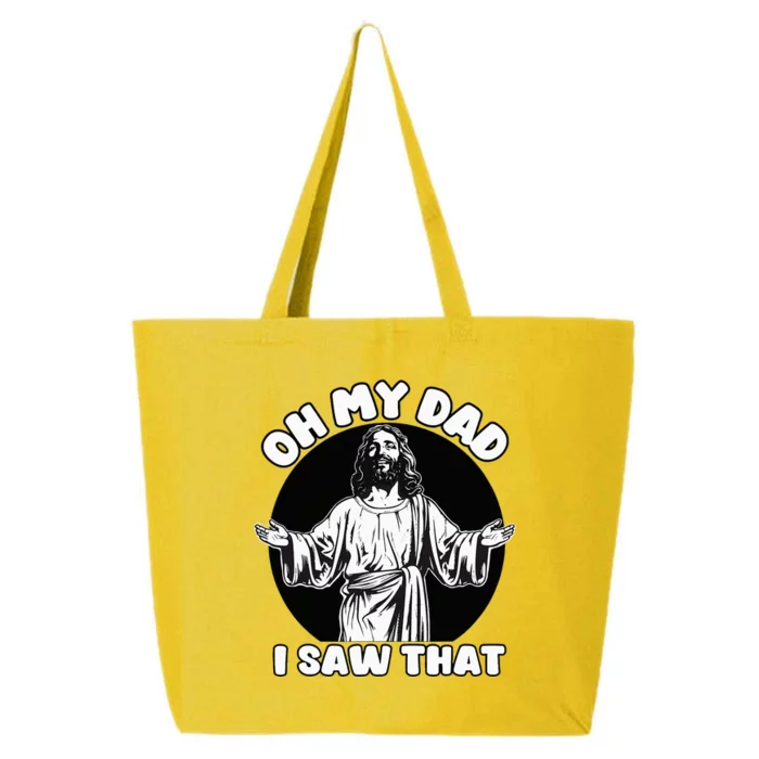 Oh My Dad I Saw That Funny Jesus Humor 25L Jumbo Tote