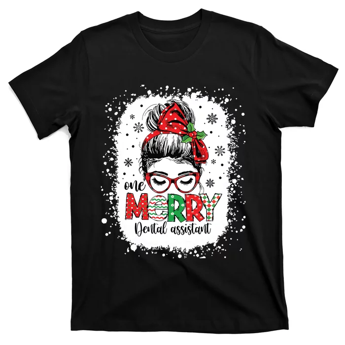 One Merry Dental Assistant Messy Bun Dental Nurse Christmas T-Shirt