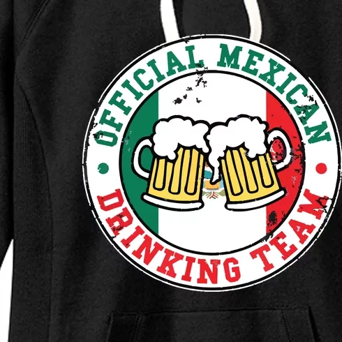 Official Mexican Drinking Team Funny Mexico Drinking Team Women's Fleece Hoodie