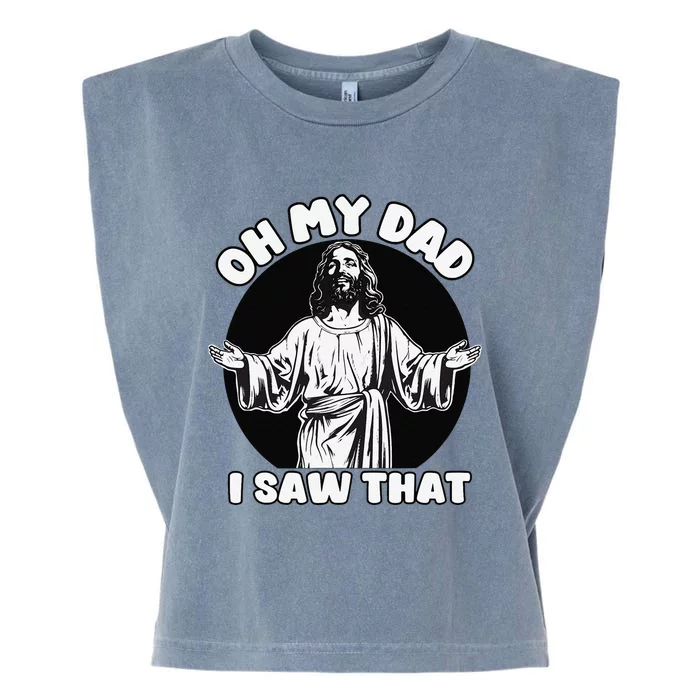 Oh My Dad I Saw That Funny Jesus Humor Garment-Dyed Women's Muscle Tee