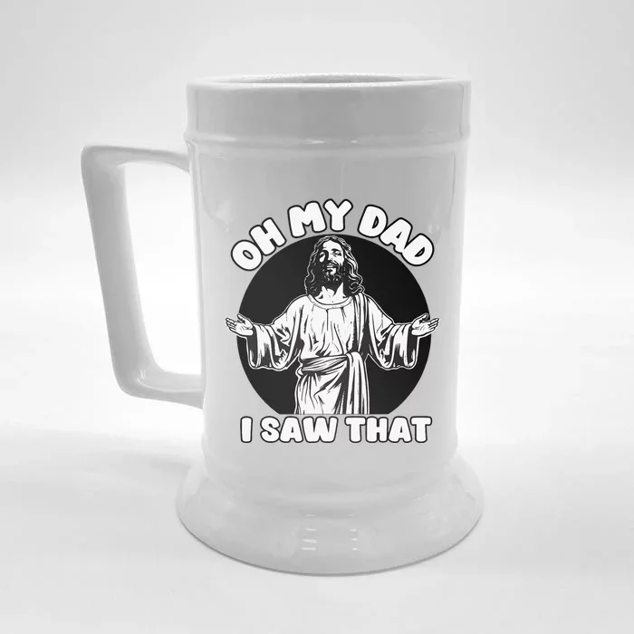 Oh My Dad I Saw That Funny Jesus Humor Front & Back Beer Stein