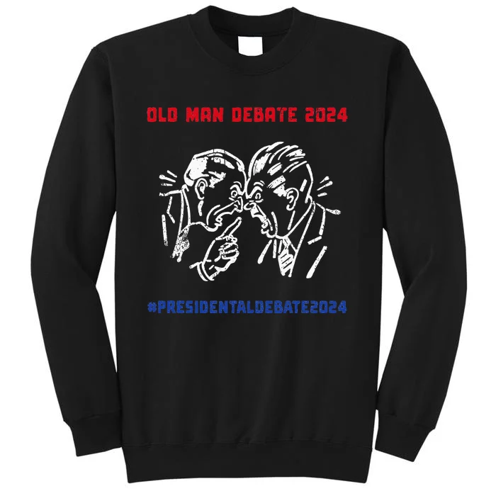 Old Man Debate 2024 Tall Sweatshirt