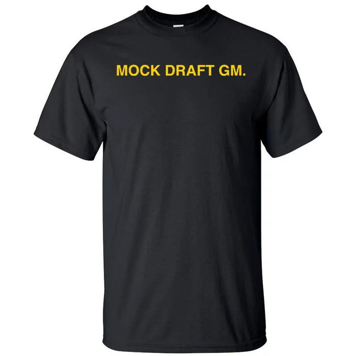 Obviousshirts Mock Draft Gm Tall T-Shirt