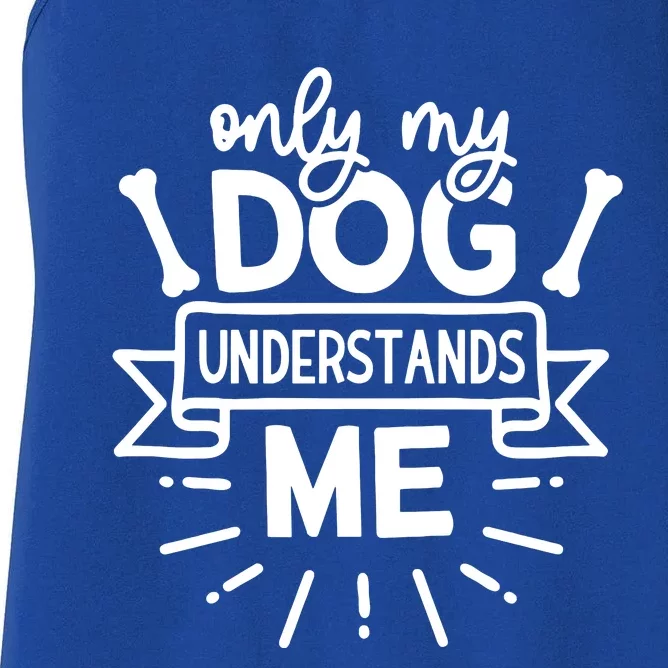 Only My Dog Women's Racerback Tank