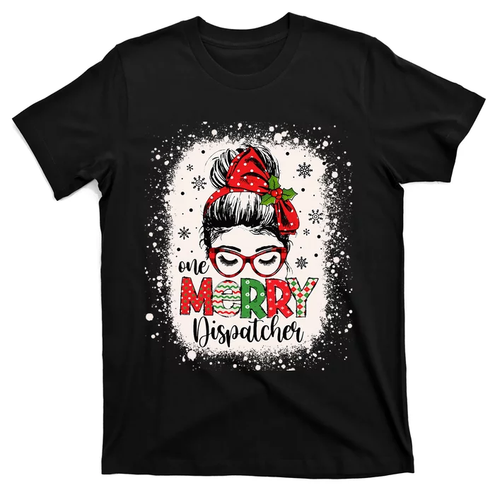 One Merry Dispatcher Messy Bun Christmas Dispatch T-Shirt