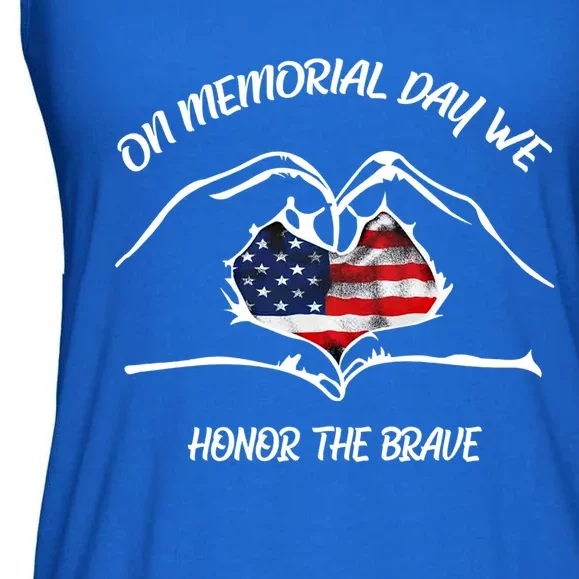 On Memorial Day Honor The Brave Us Patriotic 4th Of July Gift Ladies Essential Flowy Tank