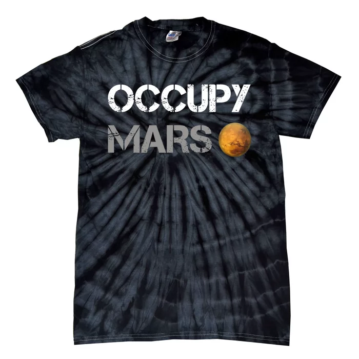 Occupy Mars Elon Musk SpaceX Project Gift Ideas Occupy Mars Trending Tie-Dye T-Shirt