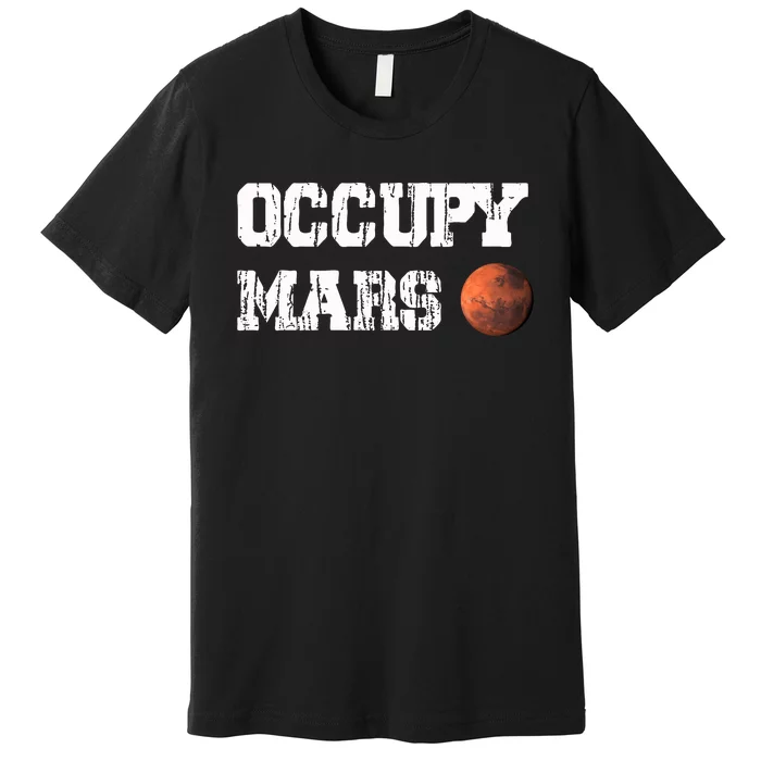 Occupy Mars Elon Musk SpaceX Project Gift Ideas Occupy Mars Trending Premium T-Shirt