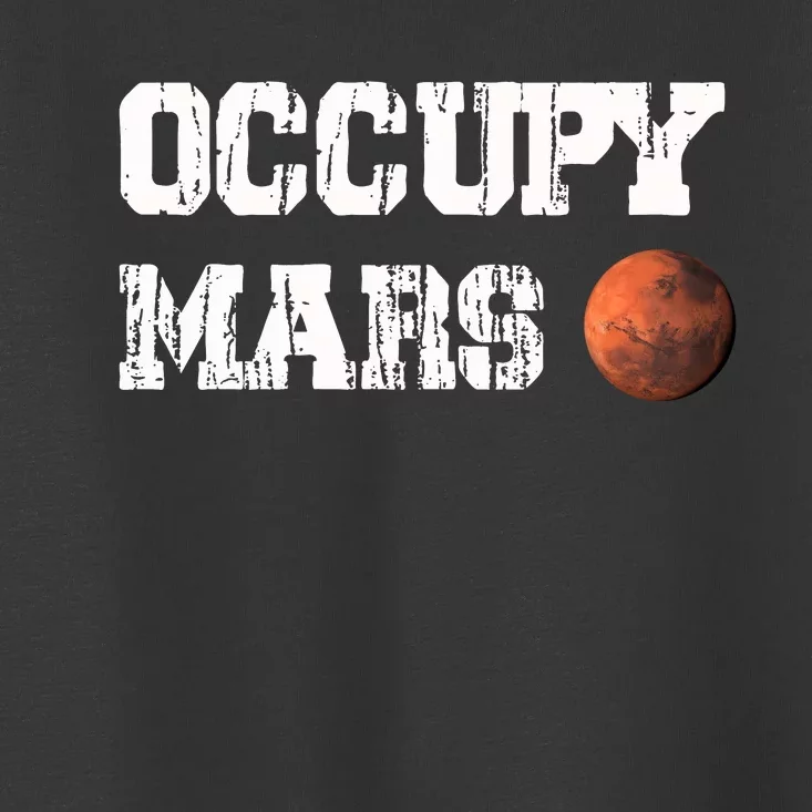 Occupy Mars Elon Musk SpaceX Project Gift Ideas Occupy Mars Trending Toddler T-Shirt