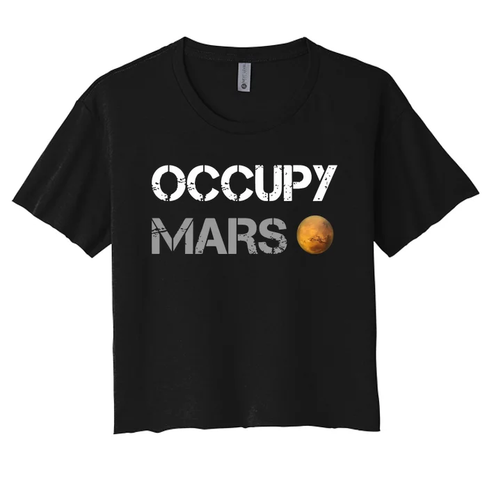 Occupy Mars Elon Musk SpaceX Project Gift Ideas Occupy Mars Trending Women's Crop Top Tee