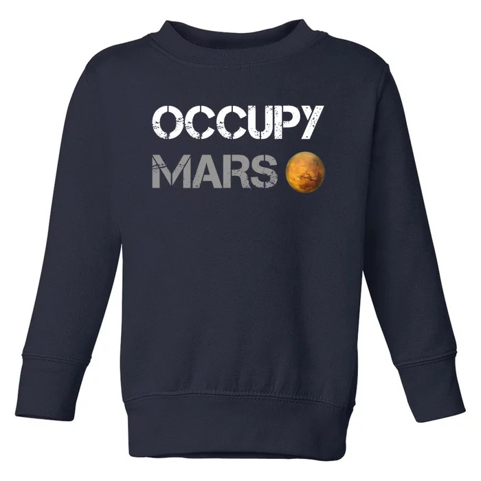 Occupy Mars Elon Musk SpaceX Project Gift Ideas Occupy Mars Trending Toddler Sweatshirt