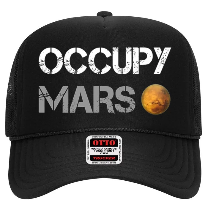 Occupy Mars Elon Musk SpaceX Project Gift Ideas Occupy Mars Trending High Crown Mesh Trucker Hat