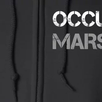 Occupy Mars Elon Musk SpaceX Project Gift Ideas Occupy Mars Trending Full Zip Hoodie