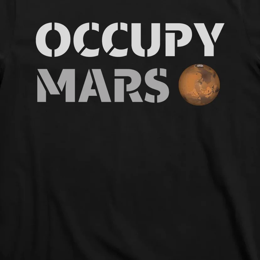 Occupy Mars Funny Occupy Mars T-Shirt