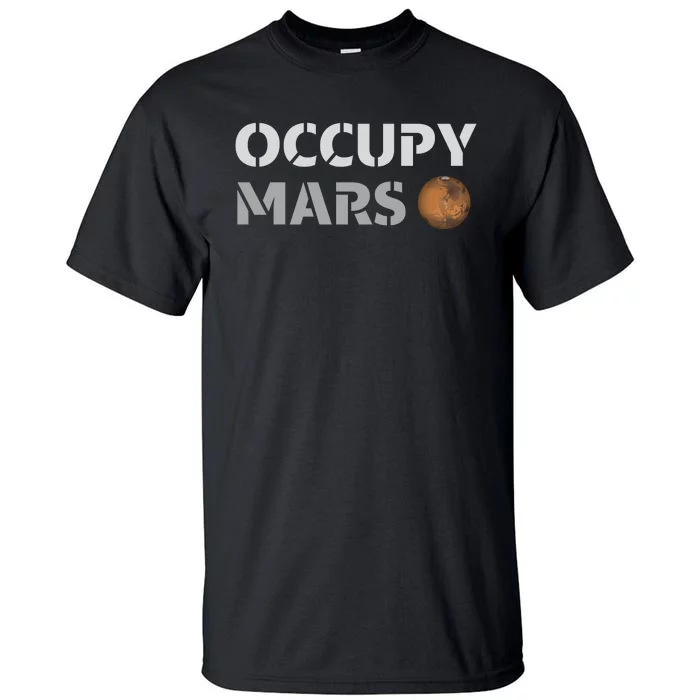 Occupy Mars Funny Occupy Mars Tall T-Shirt