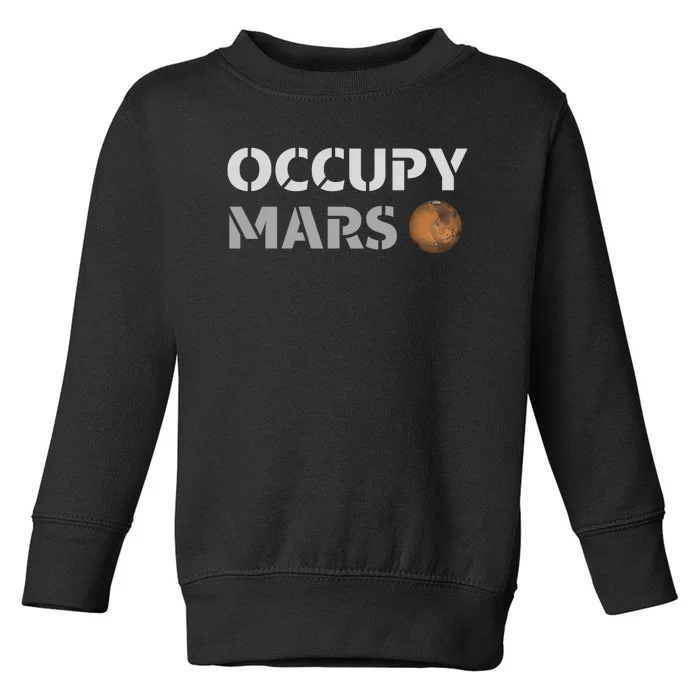 Occupy Mars Funny Occupy Mars Toddler Sweatshirt