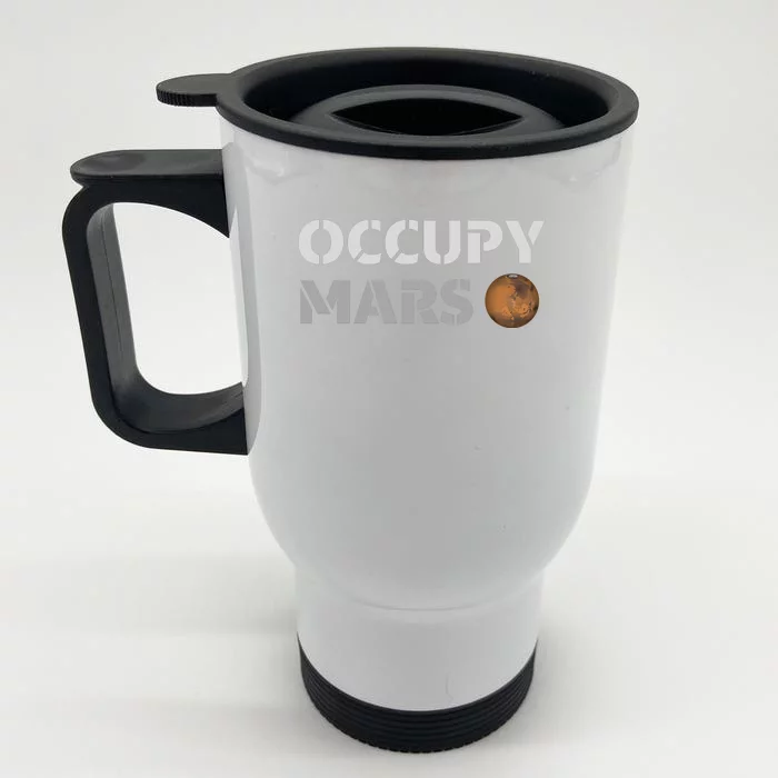 Occupy Mars Funny Occupy Mars Front & Back Stainless Steel Travel Mug