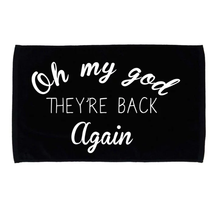 OMG They're Back Again Classic Music Band Microfiber Hand Towel