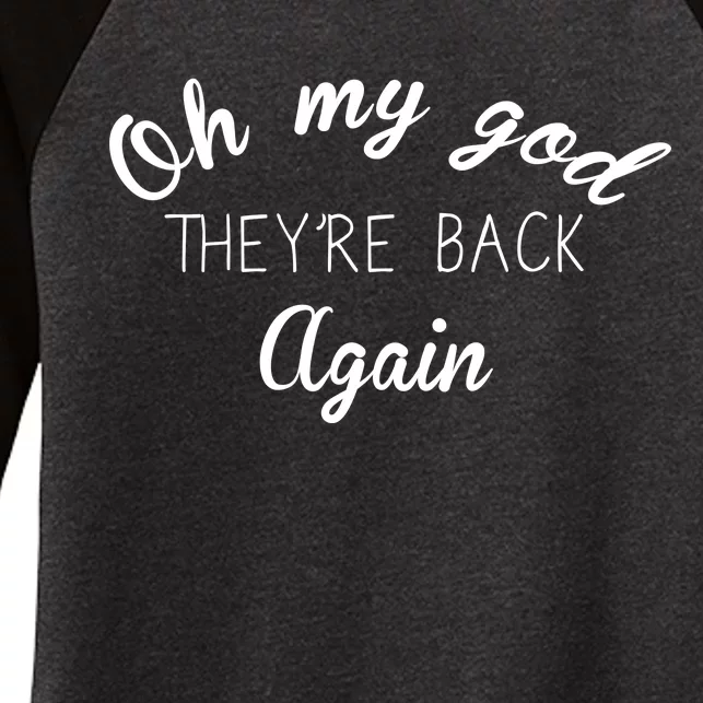 OMG They're Back Again Classic Music Band Women's Tri-Blend 3/4-Sleeve Raglan Shirt