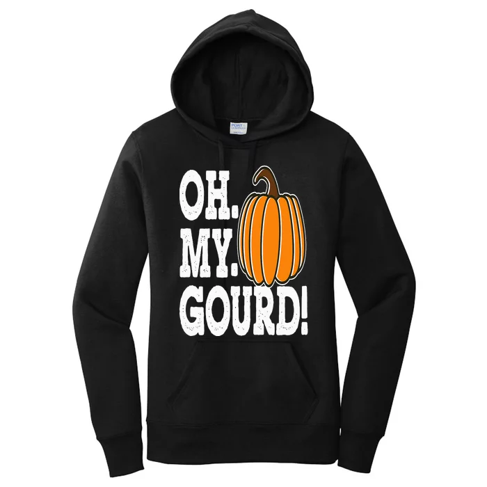 Oh My Gourd Funny Thanksgiving Matching Fall pumpkin pun Women's Pullover Hoodie