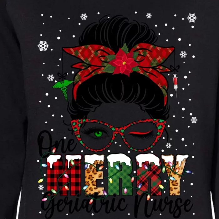 One Merry Geriatric Nurse Messy Bun Xmas Love Nurse Life Gift Womens California Wash Sweatshirt