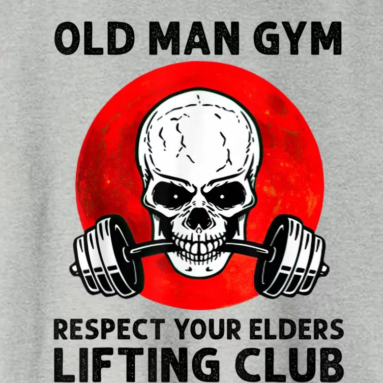 Old Man Gym Respect Your Elders Lifting Clubs Weightlifting Women's Crop Top Tee