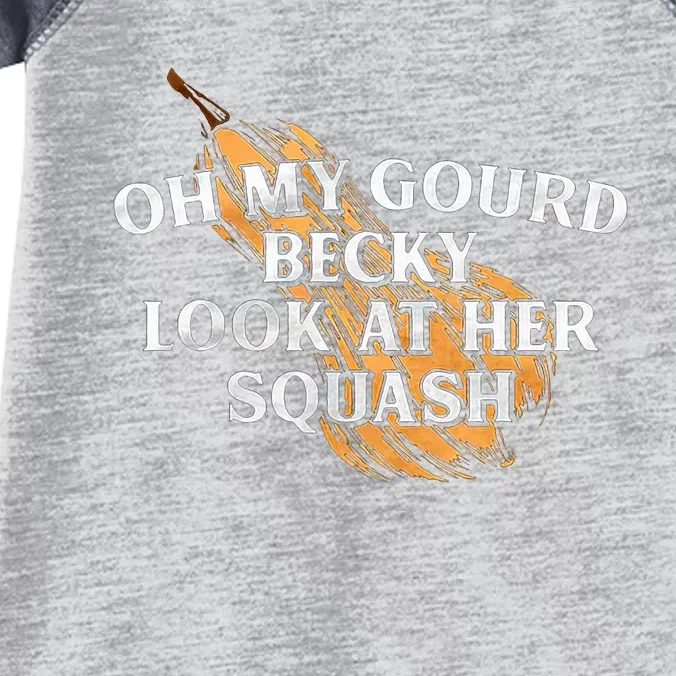 Oh My Gourd Becky Look At Her Squash Infant Baby Jersey Bodysuit