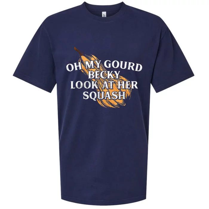 Oh My Gourd Becky Look At Her Squash Sueded Cloud Jersey T-Shirt