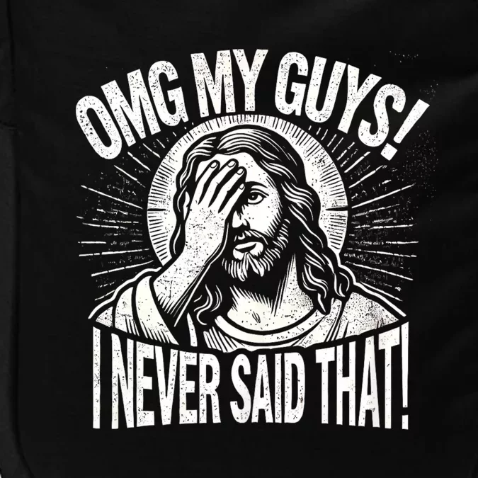 Omg My Guys Funny Jesus Meme Omg My Guys! I Never Said That Impact Tech Backpack