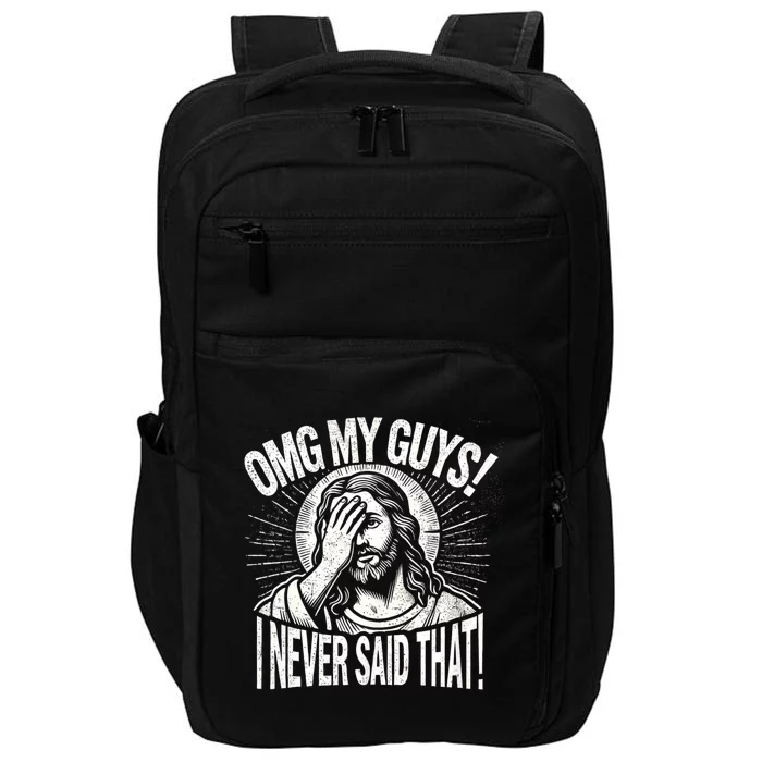 Omg My Guys Funny Jesus Meme Omg My Guys! I Never Said That Impact Tech Backpack