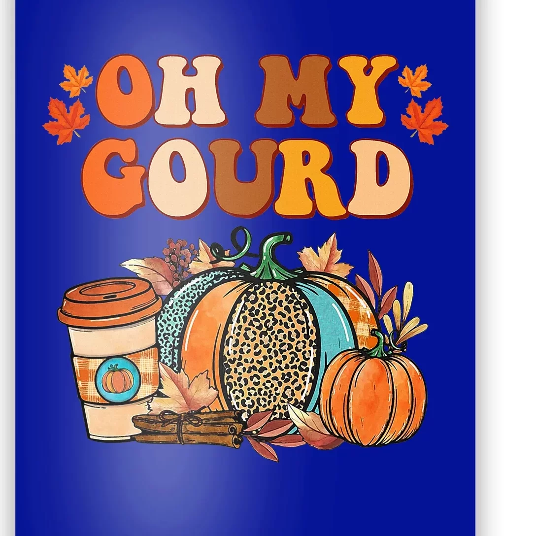 Oh My Gourd Pumpkins Funny Fall Autumn Thanksgiving Day Poster