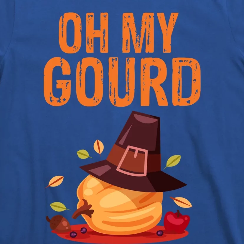 Oh My Gourd Funny Thanksgiving Gift Funny Gift T-Shirt