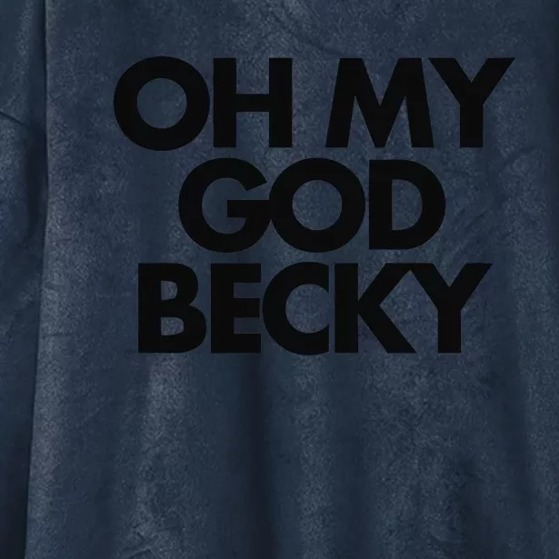 Oh My God Becky Hooded Wearable Blanket