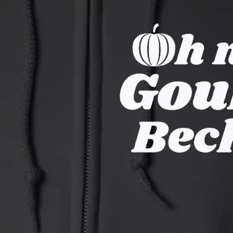 Oh My Gourd Becky Fall Thanksgiving Pumpkin Full Zip Hoodie