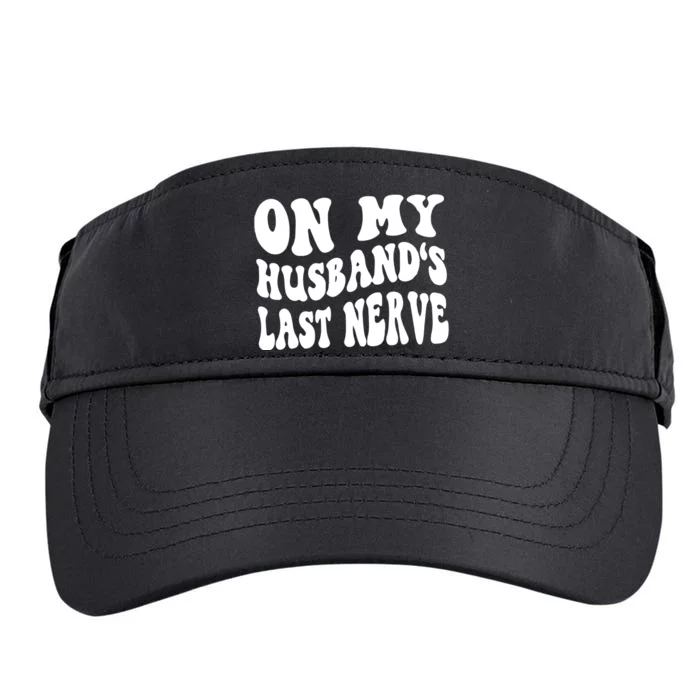 On My Husbands Last Nerve Adult Drive Performance Visor