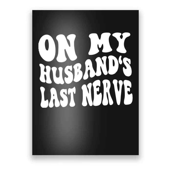 On My Husbands Last Nerve Poster