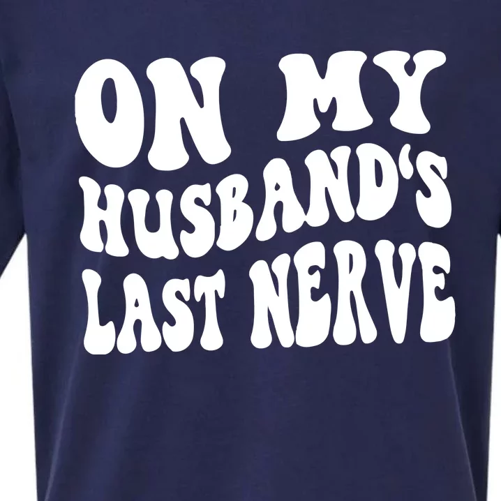 On My Husbands Last Nerve Sueded Cloud Jersey T-Shirt