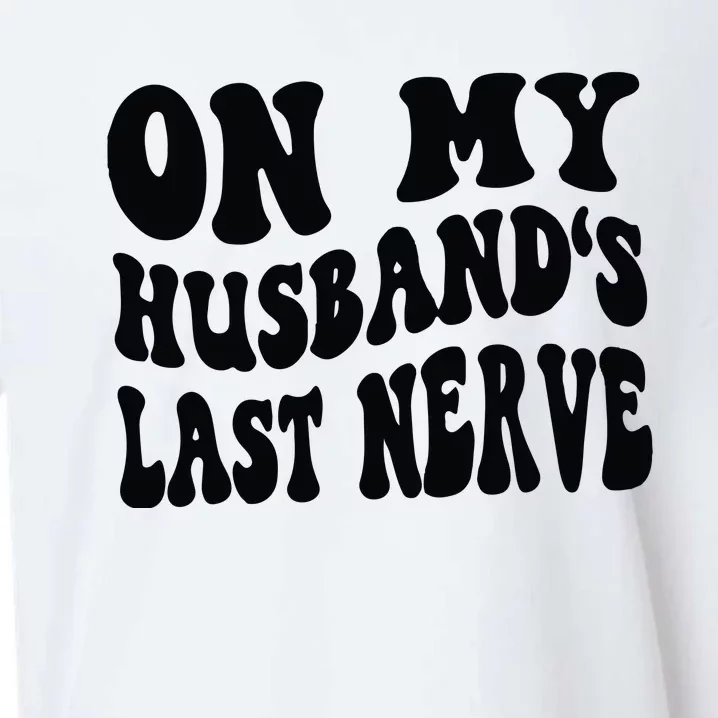 On My Husbands Last Nerve Sueded Cloud Jersey T-Shirt