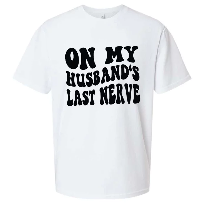 On My Husbands Last Nerve Sueded Cloud Jersey T-Shirt