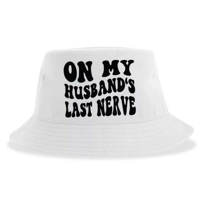 On My Husbands Last Nerve Sustainable Bucket Hat