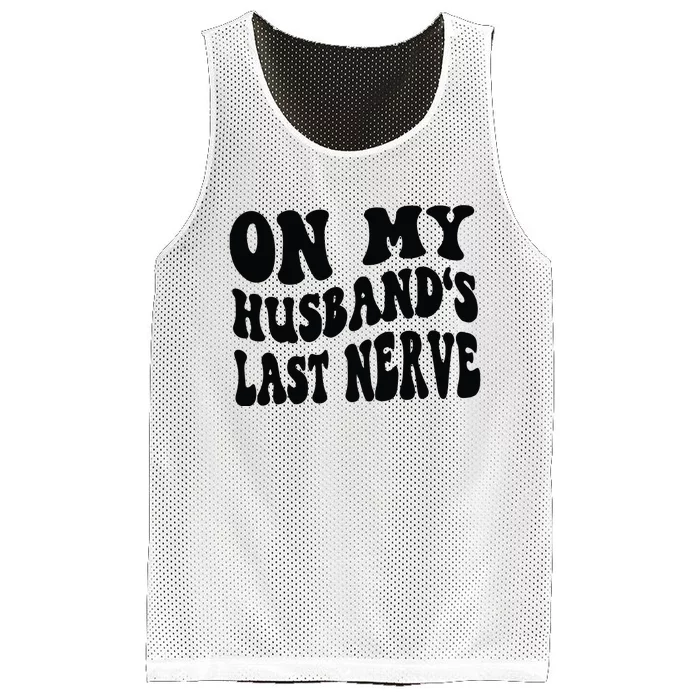 On My Husbands Last Nerve Mesh Reversible Basketball Jersey Tank