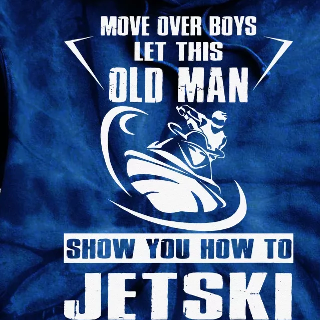 Old Man How To Jetski Cool retro Jet-Ski Jet Skiing Tie Dye Hoodie