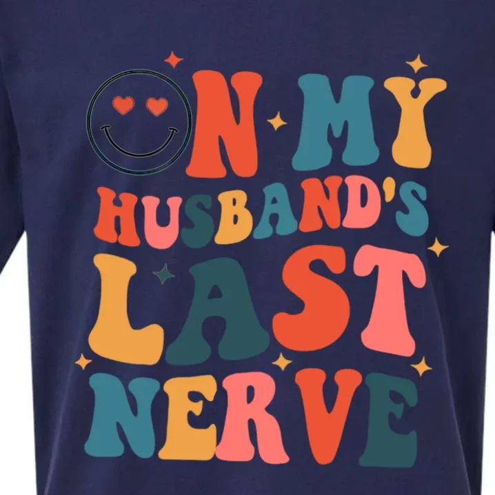 On My Husband's Last Nerve (On Back) Funny Retro Groovy Sueded Cloud Jersey T-Shirt